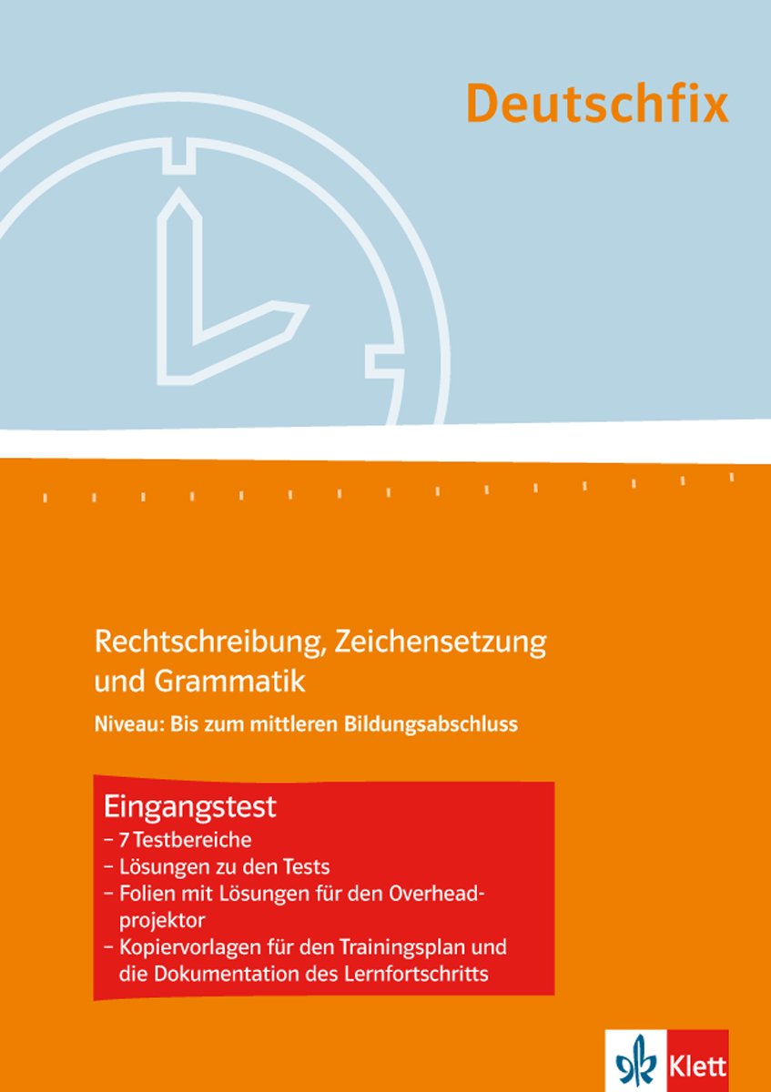 Deutschfix - Eingangstests. Rechtschreibung, Zeichensetzung, Grammatik: Mappe mit Arbeitsblättern, Folien, Kopiervorlagen und Lösungen Study Guides