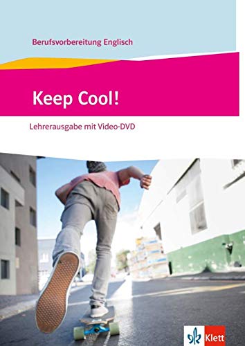 Keep cool! NEU Lehrer. Arbeitsbuch mit Video-DVD. Berufsvorbereitung Englisch Books