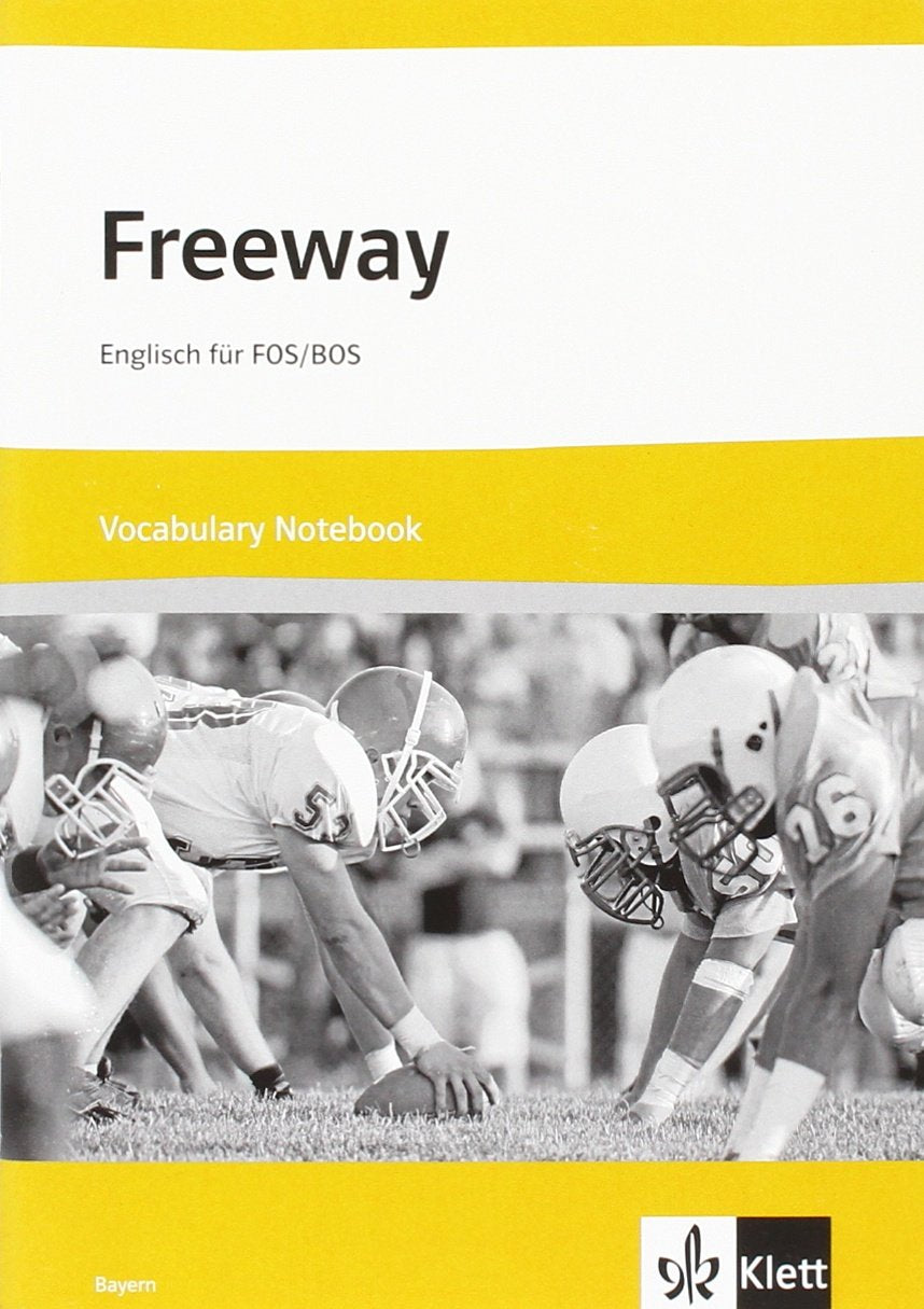 Freeway Bayern / Englisch für FOS/BOS: Freeway Bayern / Vocabulary Notebook: Englisch für FOS/BOS Study Guides