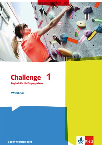 Challenge 1. Englisch für die Eingangsklasse. Ausgabe Baden-Württemberg: Workbook Klasse 11 (Challenge. Ausgabe für Baden-Württemberg ab 2016) Study Guides