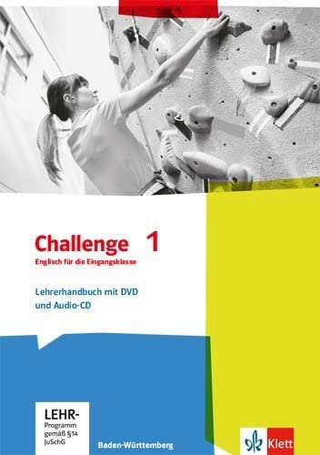 Challenge 1. Englisch für die Eingangsklasse. Ausgabe Baden-Württemberg: Handreichung für den Unterricht mit DVD und Audio-CD Klasse 11 (Challenge. Ausgabe für Baden-Württemberg ab 2016) Professional & Reference Books