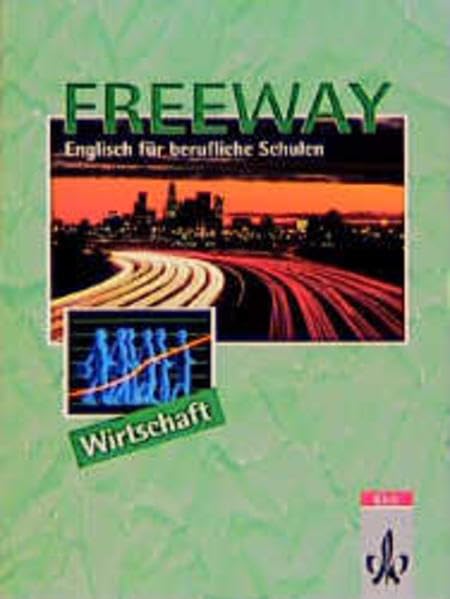 Freeway / Englisch für berufliche Schulen - bisherige Ausgaben: Freeway, Ausgabe Wirtschaft, Student's Book Business, Finance & Career