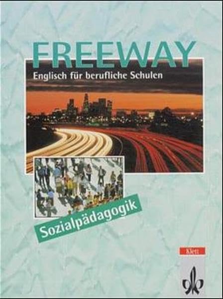 Freeway / Englisch für berufliche Schulen - bisherige Ausgaben: Freeway, Ausgabe Sozialpädagogik, Student's Book Business, Finance & Career