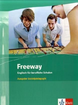 Freeway. Englisch für berufliche Schulen. Ausgabe Sozialpädagogik Social Sciences