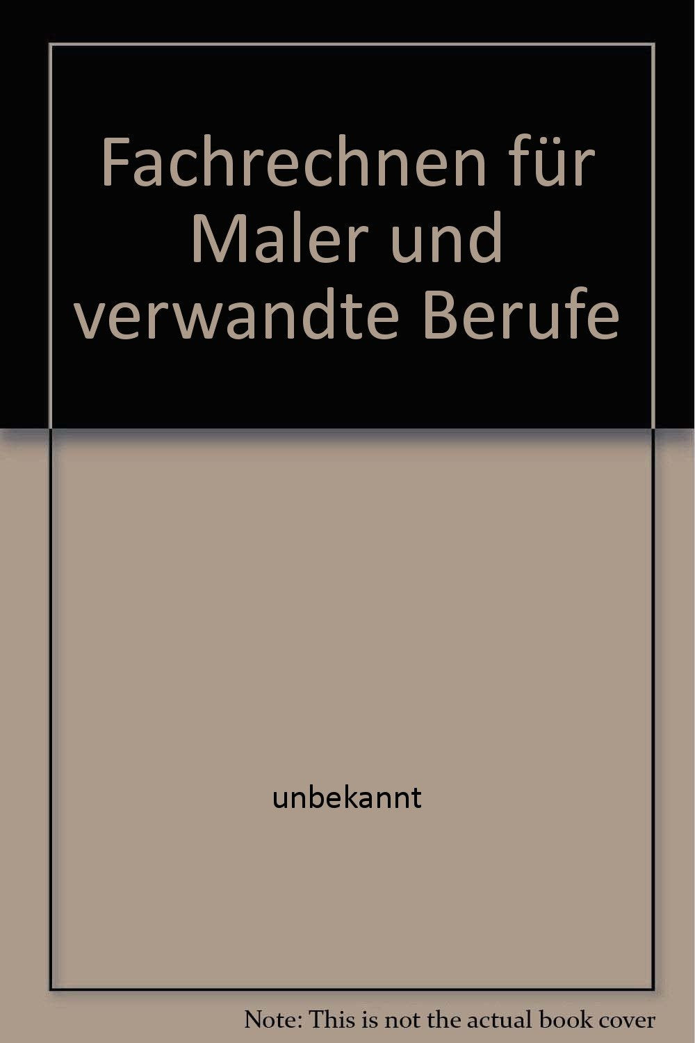 Fachrechnen für Maler und verwandte Berufe Film, Art & Culture