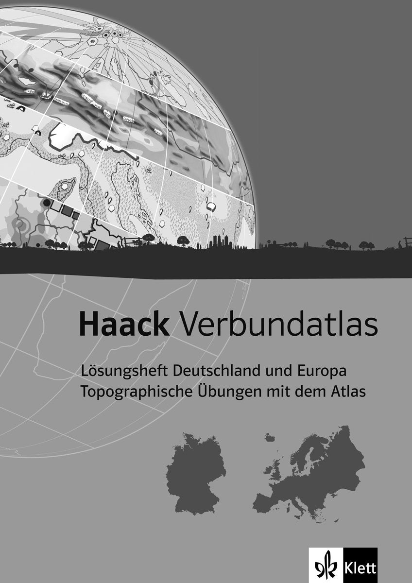 Haack Verbundatlas / Lösungsheft Deutschland und Europa. Topografische Übungen mit dem Atlas: Lösungen zum Deutschland- und Europaführerschein Learning & Reference