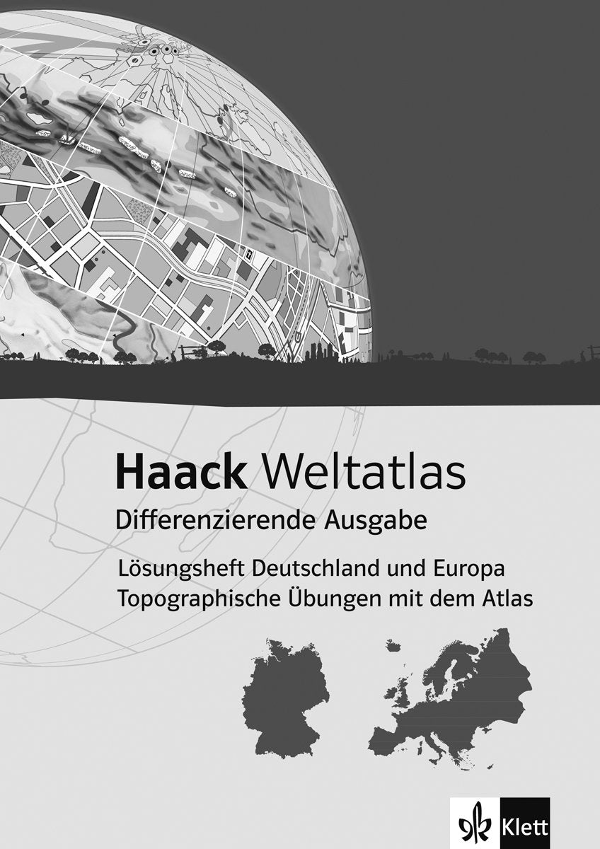 Haack Weltatlas Differenzierende Ausgabe / Lösungsheft Deutschland und Europa. Topographische Übungen mit dem Atlas: Mit Deutschland - und Europaführerschein Learning & Reference