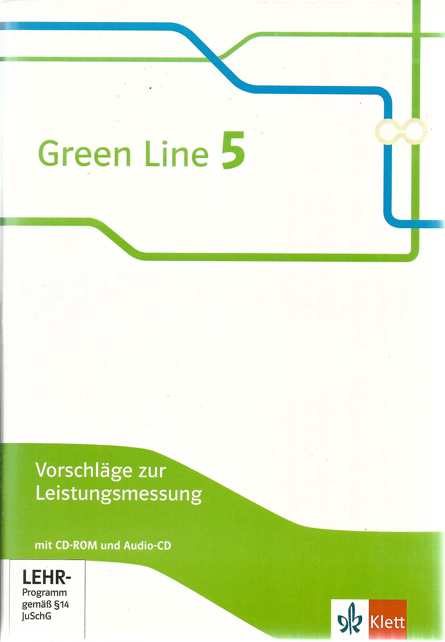 Green Line 5 Vorschläge zur Leistungsmessung mit CD-ROM u. Audio CD Music