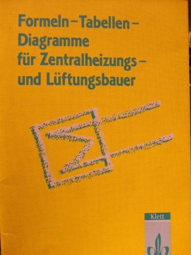 Formeln-Tabellen-Diagramme für Zentralheizungs- und Lüftungsbauer Business & Technology