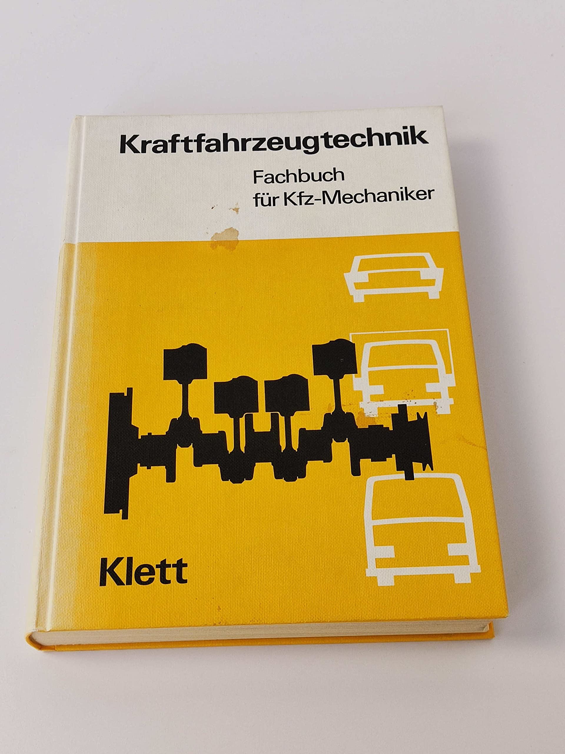 Kraftfahrzeugtechnik. Fachbuch für Kfz- Mechaniker Business & Technology