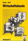 Wirtschaftskunde. Neubearbeitung 2011 / Wirtschaftskunde. Neubearbeitung: Arbeitsheft 2 Business, Finance & Career