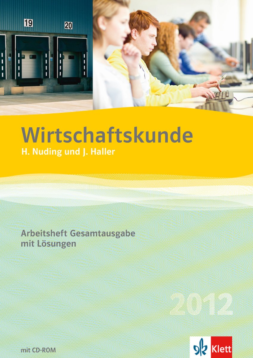 Wirtschaftskunde - Neubearbeitung 2012 / Arbeitsheft Gesamtausgabe mit Lösungen Study Guides