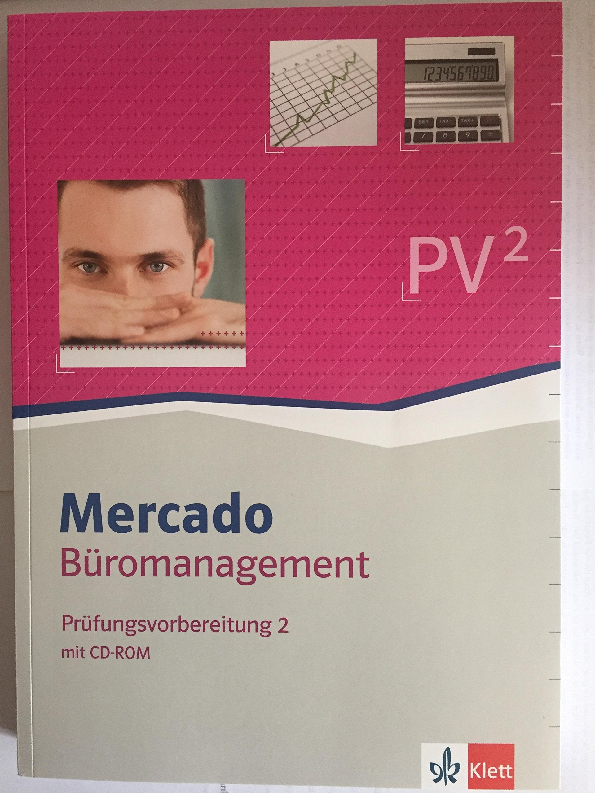 Mercado Prüfungsvorbereitung Kaufleute für Büromanagement. Teil 2 der gestreckten Abschlussprüfung: Arbeitsbuch mit CD-ROM Professional & Reference Books