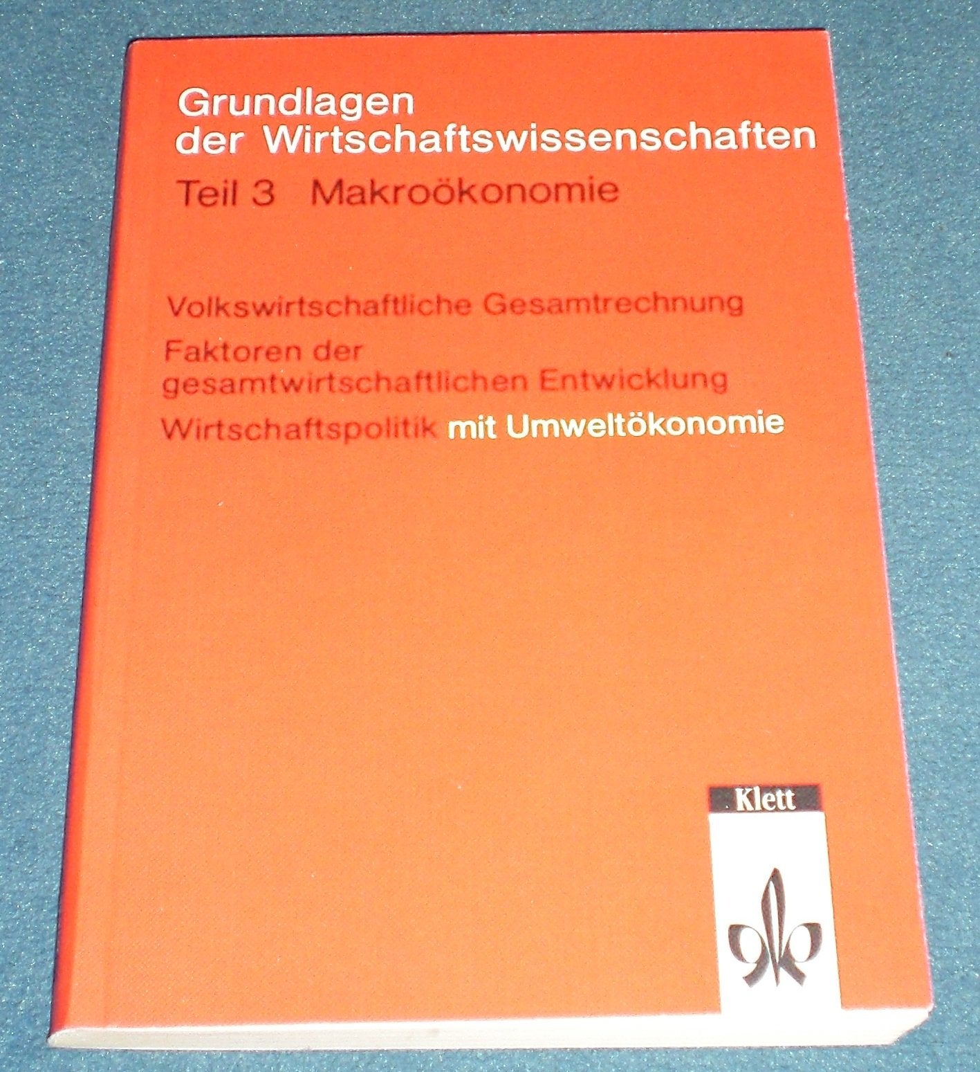 Grundlagen der Wirtschaftswissenschaften, Tl.3, Makroökonomie Learning & Reference