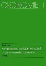 Ökonomie, Bd.1, Kernprobleme der Marktwirtschaft, Unternehmenskonzentration Business & Technology