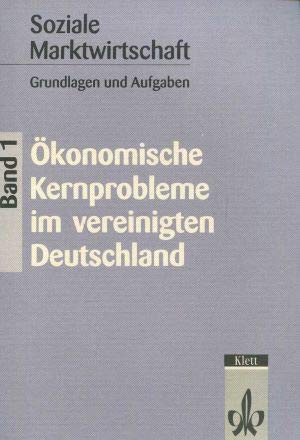 Soziale Marktwirtschaft, Bd.1, Ökonomische Kernprobleme in Deutschland Business, Finance & Career