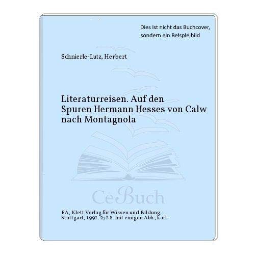 Auf den Spuren Hermann Hesses von Calw nach Montagnola Travel
