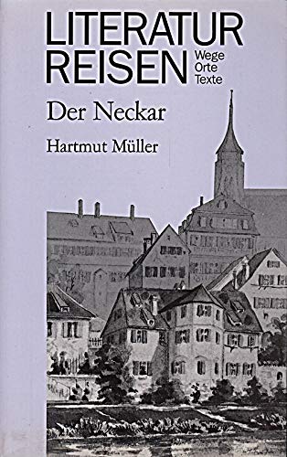 Literaturreisen: Der Neckar Professional & Reference Books