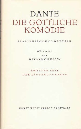 Die Göttliche Komödie. Italienisch und Deutsch. Übersetzt von Hermann Gmelin. Zweiter Teil: Der Läuterungsberg. Books