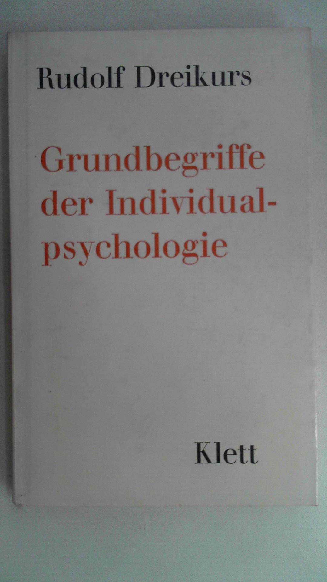 Grundbegriffe der Individualpsychologie Psychology