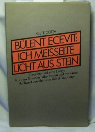 Ich meißelte Licht aus Stein. Gedichte und zwei Essays Books