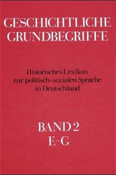 Geschichtliche Grundbegriffe E - G Books