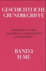 Geschichtliche Grundbegriffe, 8 Bde., Bd.3: H-Me Politics & History books
