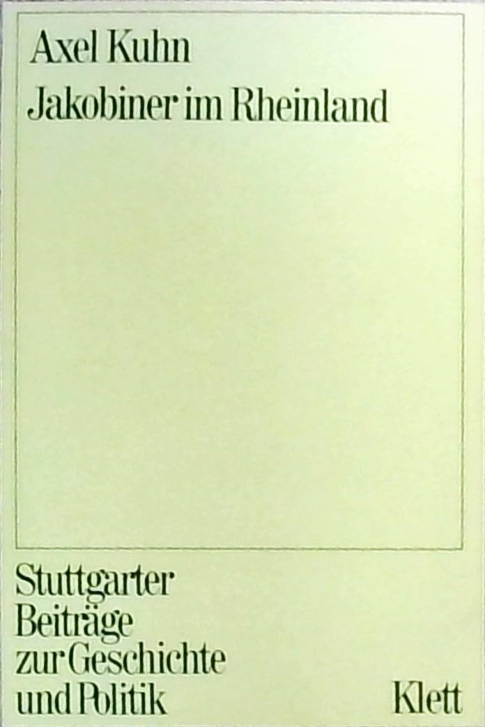 Jakobiner im Rheinland. Der Kölner konstitutionelle Zirkel von 1798 Books