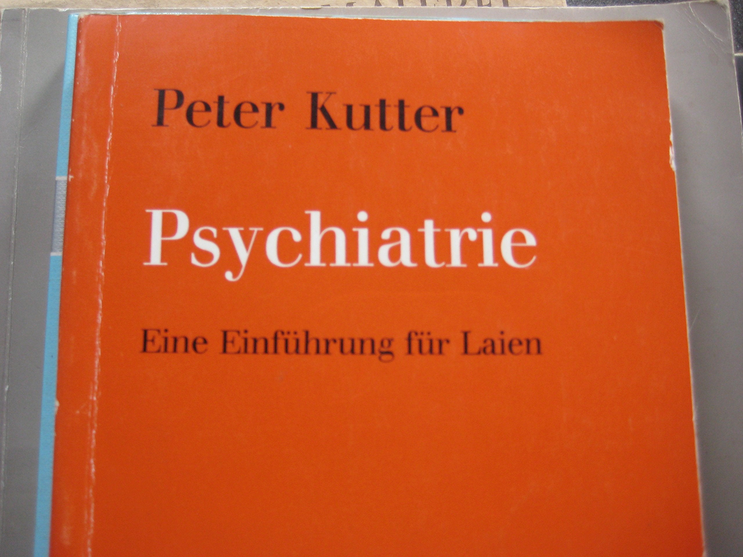 Psychiatrie. Eine Einführung für Laien Medicine