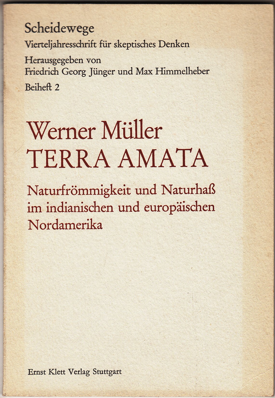 Terra amata: Naturfrömmigkeit und Naturhass im indianischen und europäischen Nordamerika (Scheidewege) book