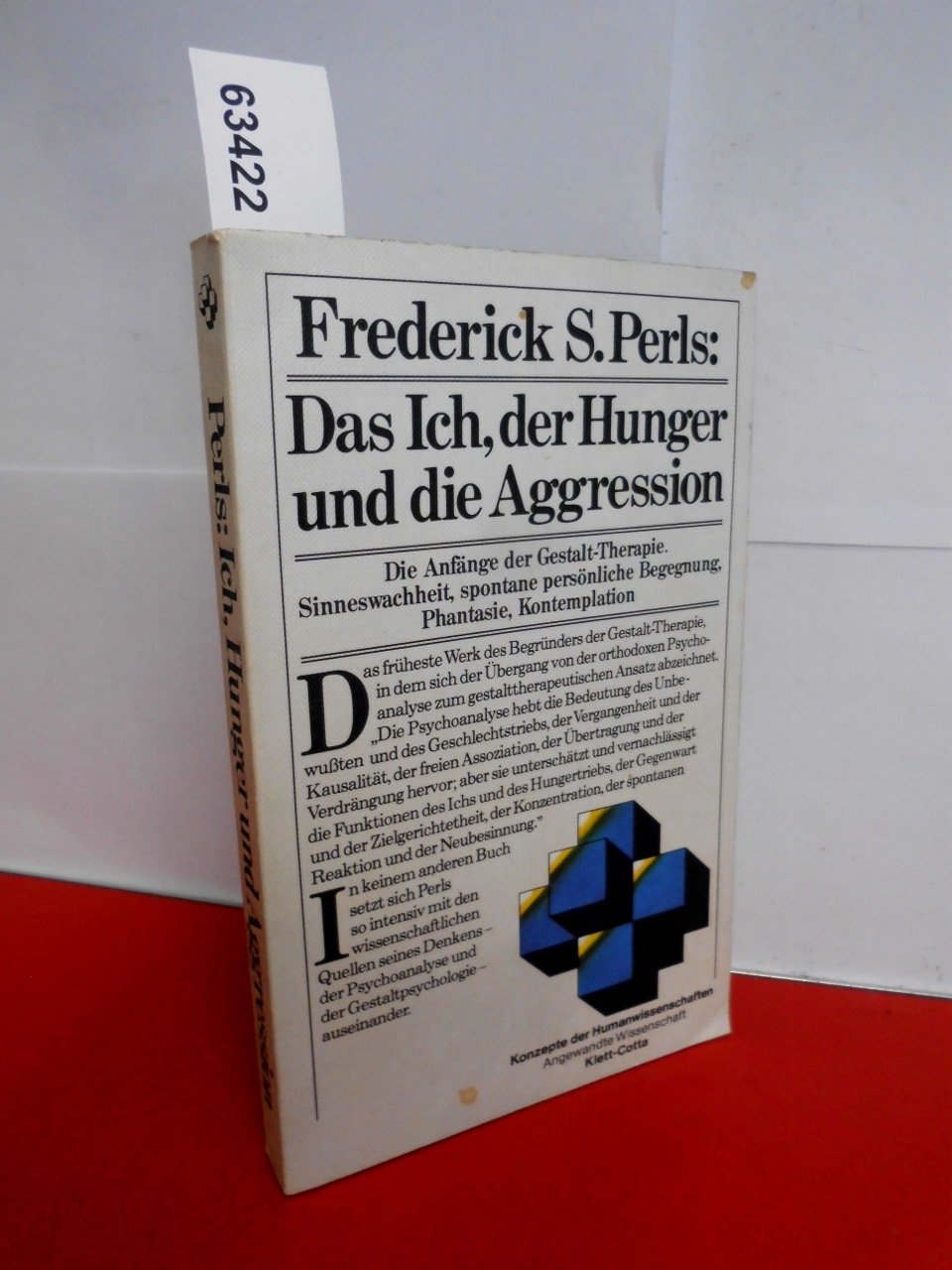 Das Ich, der Hunger und die Aggressionen. Die Anfänge der Gestalt-Therapie. Sinneswachheit, spontane persönliche Begenung, Phantasie, Kontemplation (= Konzepte der Humanwissenschaften Books