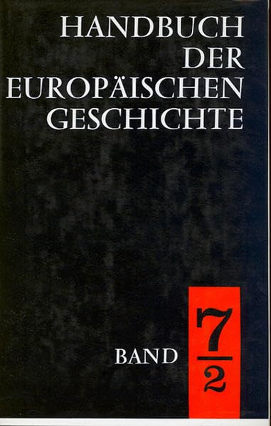 Handbuch der europäischen Geschichte / Europa im Zeitalter der Weltmächte (Handbuch der europäischen Geschichte, Bd. 7) Politics & History