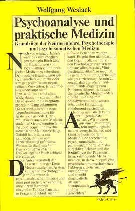 Psychoanalyse und praktische Medizin. Grundzüge der Neurosenlehre, Psychotherapie und psychosomatischen Medizin Medicine