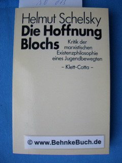 Die Hoffnung Blochs: Kritik d. marxist. Existenzphilosophie e. Jugendbewegten Social Sciences