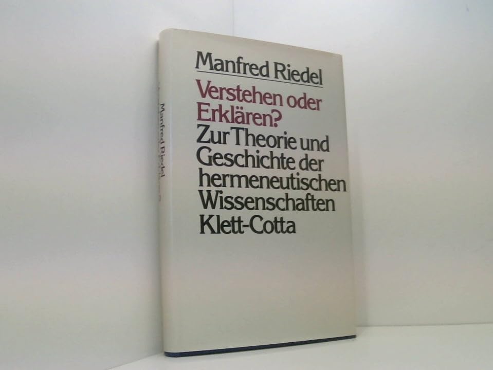 Verstehen oder Erklären?: Zur Theorie u. Geschichte d. hermeneut. Wissenschaften Books