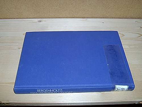 Das Wortfeld "Angst": E. lexikograph. Unters. mit Vorschlagen fur e. grosses interdisziplinares Worterbuch d. dt. Sprache (German Edition) book
