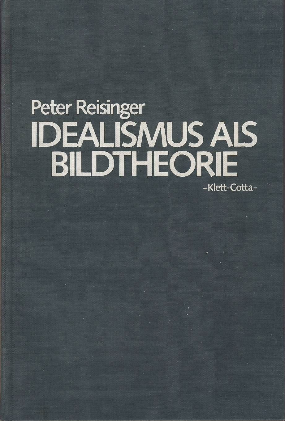 Idealismus als Bildtheorie. Untersuchungen zur Grundlegung einer Zeichenphilosophie Philosophy