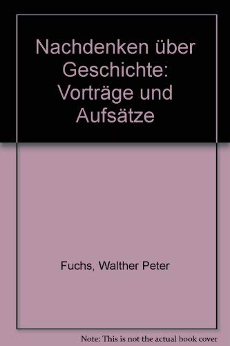 Nachdenken über Geschichte. Vorträge und Aufsätze Politics & History