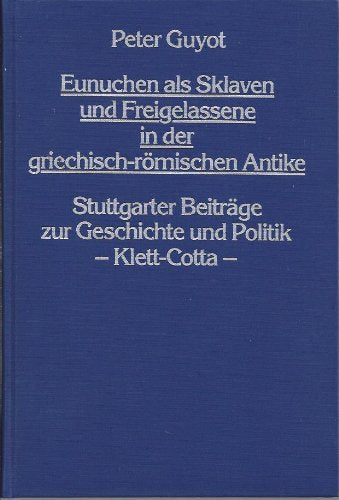 Eunuchen als Sklaven und Freigelassene in der griechisch-römischen Antike (Livre en allemand) book