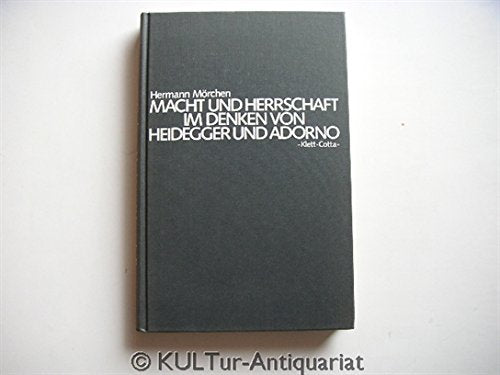 Macht und Herrschaft im Denken von Heidegger und Adorno Books