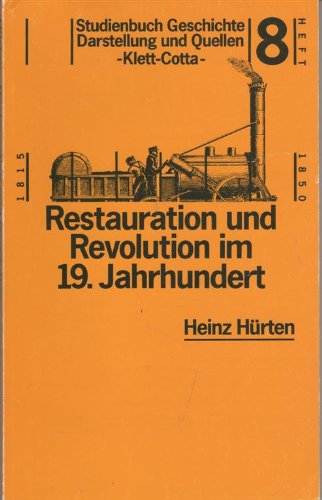 Restauration und Revolution im 19. Jahrhundert: 1815-1850 Politics & History
