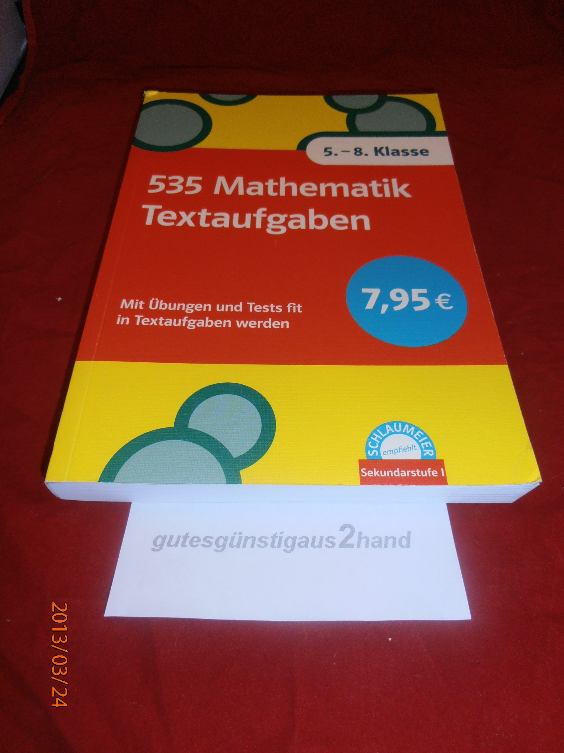 Schlaumeier: 535 Mathematik Textaufgaben 5.-8. Klasse: Mit Übungen und Tests fit in Textaufgaben werden Study Guides