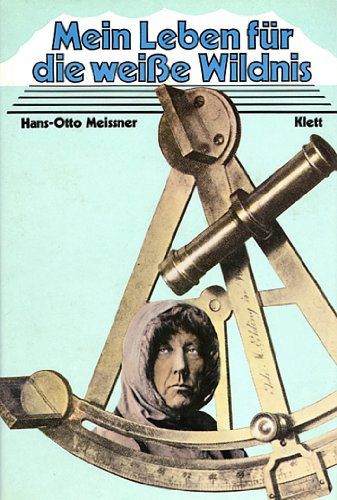 Mein Leben für die weiße Wildnis. Die Expeditionen des Roald Amundsen Politics & Society