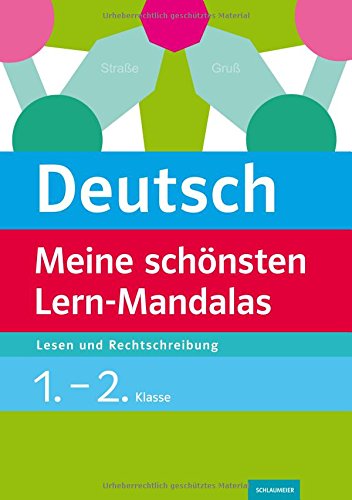 Deutsch - Meine schönsten Lern-Mandalas: Lesen und Rechtschreiben 1.-4. Klasse: Lesen und Rechtschreibung, 1.-2. Klasse Study Guides