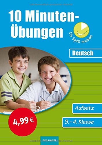 10-Minuten-Übungen: Deutsch Aufsatz (10-Minuten-Übungen die Spaß machen!) Study Guides