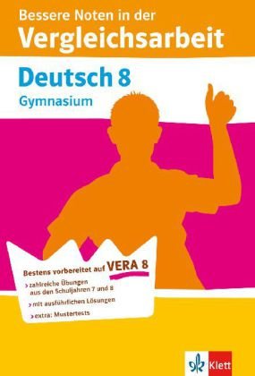 VERA 8 - Sicher in die Vergleichsarbeit - Deutsch Gymnasium: Die komplette Vorbereitung mit prüfungsähnlichen Aufgaben, Lösungen, ...: Die komplette ... Lösungen und Muster-Vergleichsarbeiten Study Guides