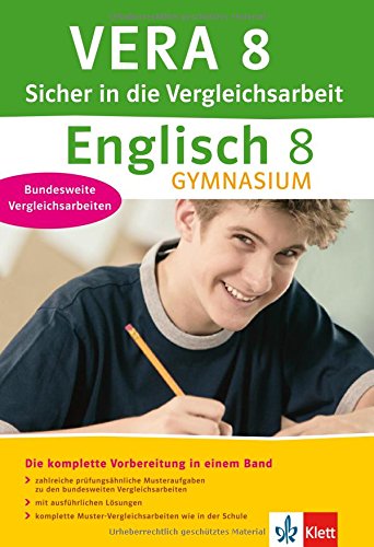 VERA 8 Sicher in die Vergleichsarbeit Englisch Gymnasium: Die komplette Vorbereitung mit prüfungsähnlichen Aufgaben, ausführlichen Lösungen und Muster-Vergleichsarbeiten Study Guides