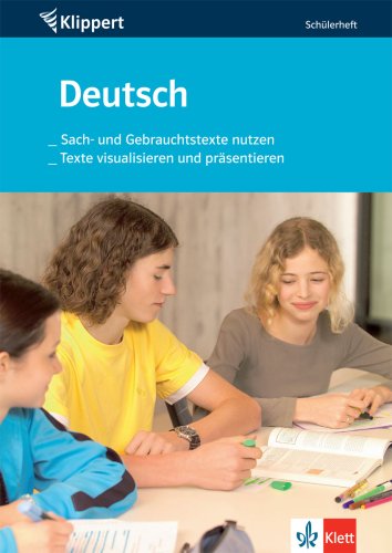 Deutsch: Sach- und Gebrauchstexte nutzen /Texte visualisieren und präsentieren: Schülerheft 7./8. Schuljahr Study Guides