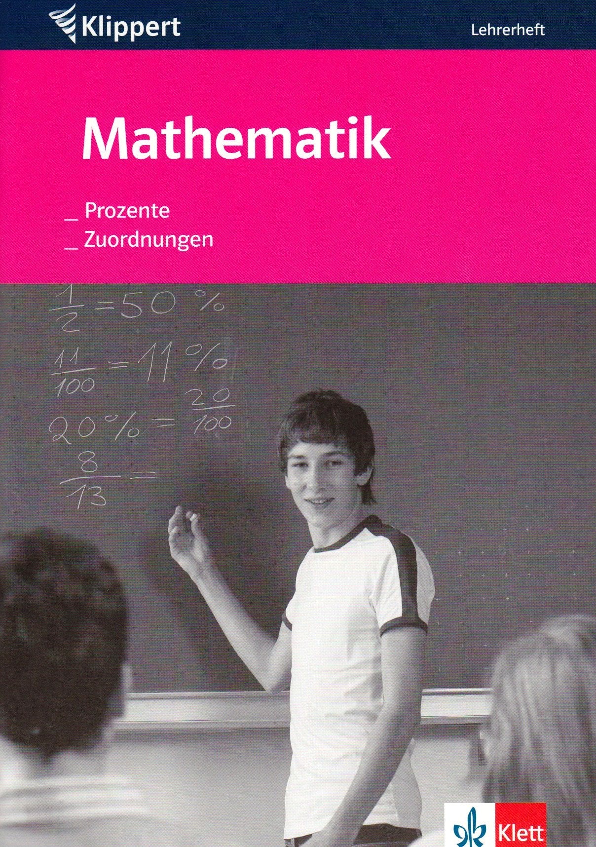 Mathematik: Prozente /Zuordnungen: Lehrerheft 7./8. Schuljahr Education & Training