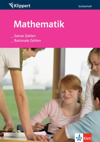 Mathematik: Ganze Zahlen /Rationale Zahlen: Schülerheft 7./8. Schuljahr Study Guides